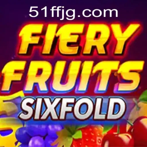 FieryFruitsSixFold: A Thrilling Adventure in the World of Gaming