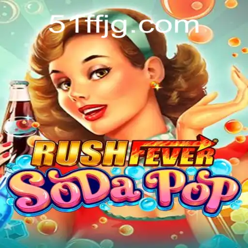 RushFeverSodaPop: A Dive into the Fizzy World of Gaming Excitement